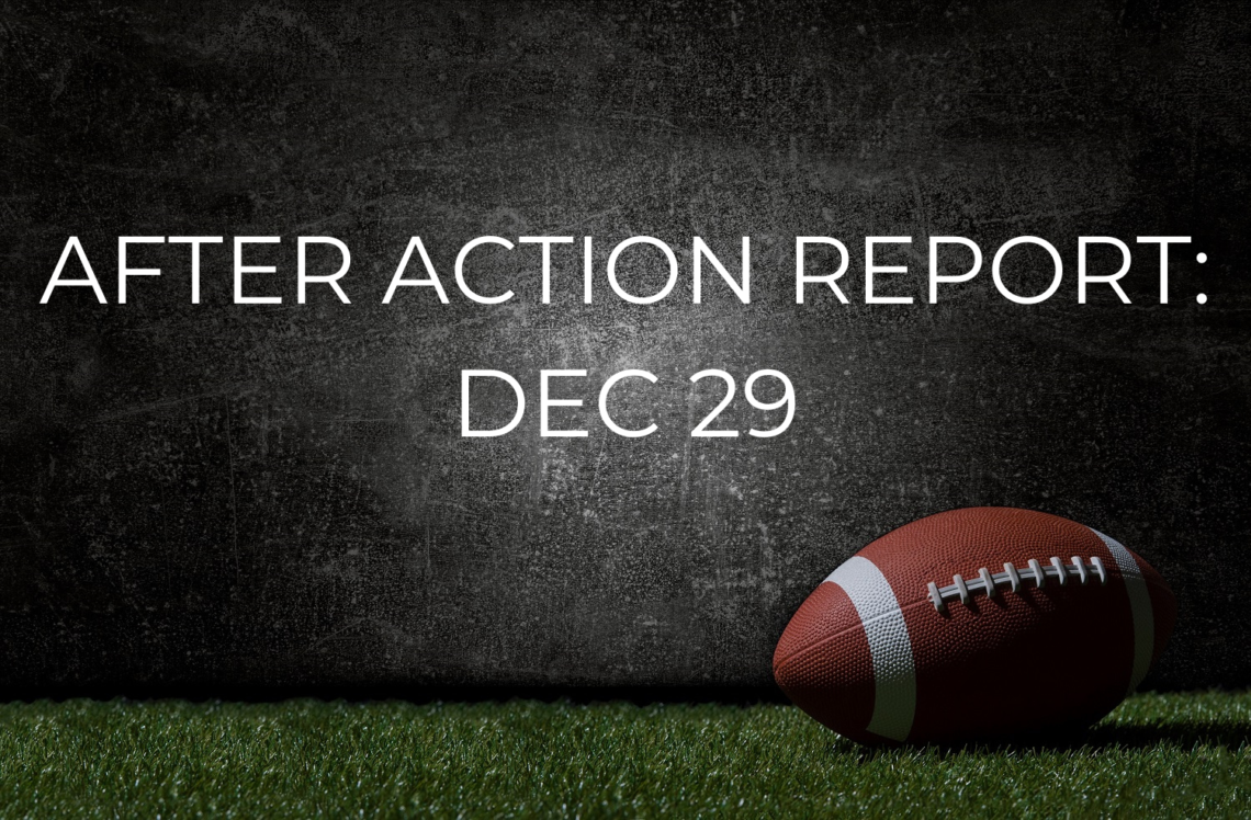 After Action Report – Dec 29